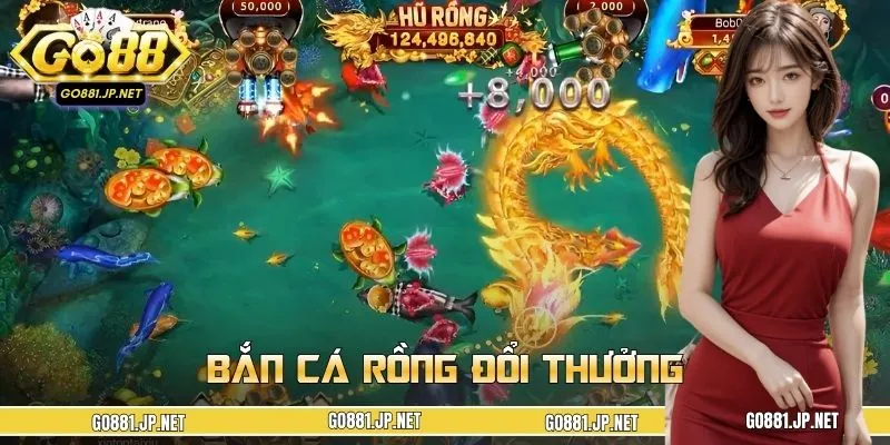 Bắn Cá Rồng Đổi Thưởng GO88 - Trải Nghiệm Đồ Họa 3D Đỉnh Cao