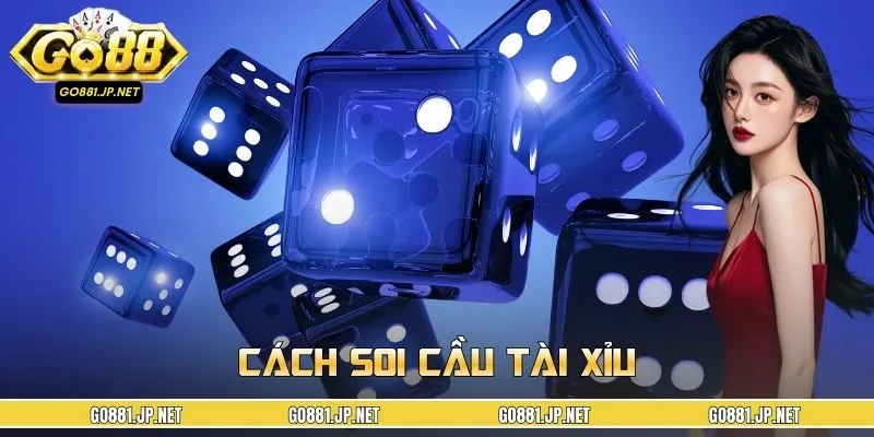 Cách Soi Cầu Tài Xỉu – Nhận Diện Nhịp Cược Chính Xác