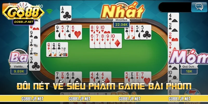 Đôi nét về siêu phẩm game bài phỏm