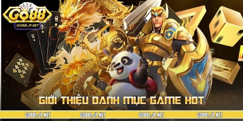 Giới thiệu danh mục game hot do cổng game phát triển