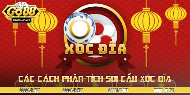 Các cách phân tích soi cầu xóc đĩa thông dụng
