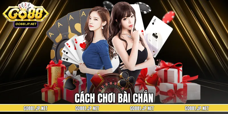 Cách Chơi Bài Chắn - Bí Quyết Chiến Thắng Lớn 2026